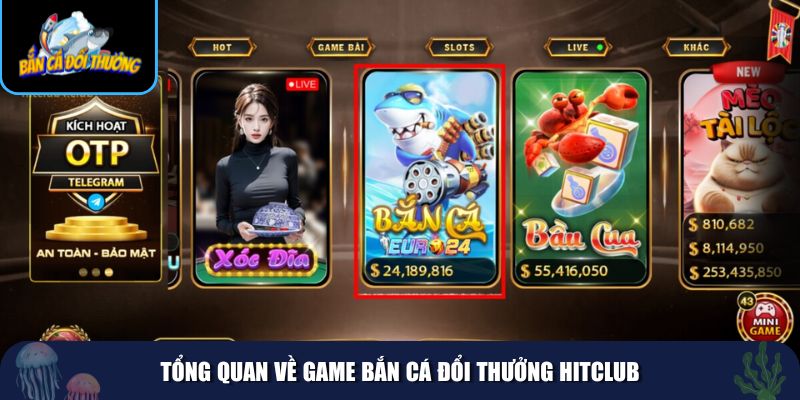 Những điểm nổi bật của bắn cá HitClub