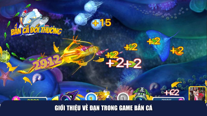 Giới thiệu về đạn trong game bắn cá