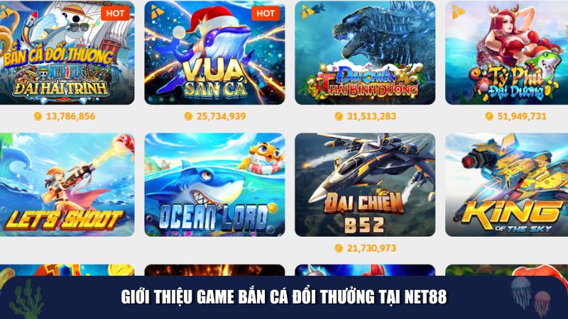 Game bắn cá đổi thưởng tại NET88 rất phổ biến